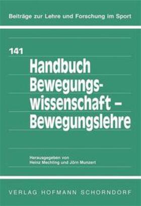 Mechling / Munzert |  Handbuch Bewegungswissenschaft - Bewegungslehre | Buch |  Sack Fachmedien