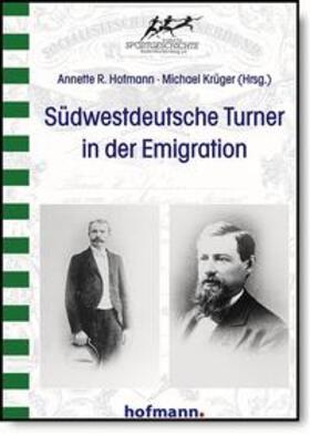 Hofmann / Krüger |  Südwestdeutsche Turner in der Emigration | Buch |  Sack Fachmedien