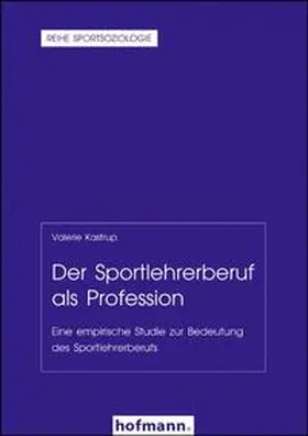 Kastrup |  Der Sportlehrerberuf als Profession | Buch |  Sack Fachmedien