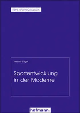 Digel / Cachay | Sportentwicklung in der Moderne | Buch | 978-3-7780-3403-3 | sack.de