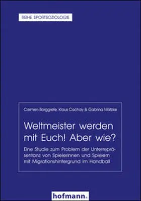 Borggrefe / Cachay / Mätzke | Weltmeister werden mit Euch! Aber wie? | Buch | 978-3-7780-3406-4 | sack.de