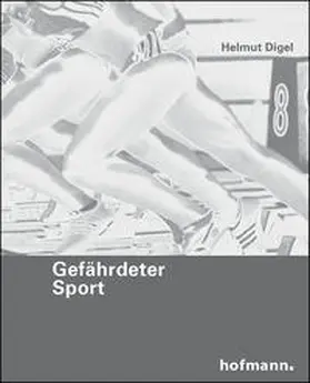 Digel | Gefährdeter Sport | Buch | 978-3-7780-8860-9 | sack.de