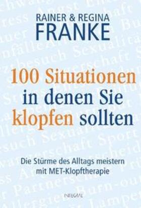 Franke |  100 Situationen, in denen Sie klopfen sollten | Buch |  Sack Fachmedien