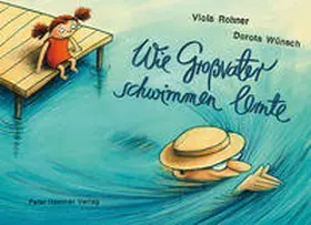 Rohner |  Wie Großvater schwimmen lernte | Buch |  Sack Fachmedien