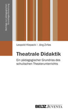 Klepacki / Zirfas |  Theatrale Didaktik | Buch |  Sack Fachmedien