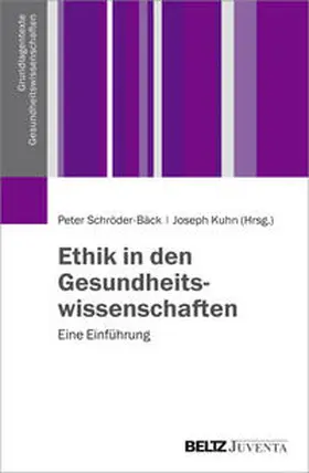 Schröder-Bäck / Kuhn |  Ethik in den Gesundheitswissenschaften | Buch |  Sack Fachmedien