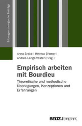 Brake / Bremer / Lange-Vester |  Empirisch Arbeit mit Bourdieu | Buch |  Sack Fachmedien