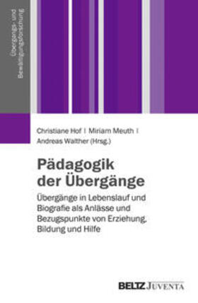 Hof / Meuth / Walther | Pädagogik der Übergänge | Buch | 978-3-7799-1936-0 | sack.de