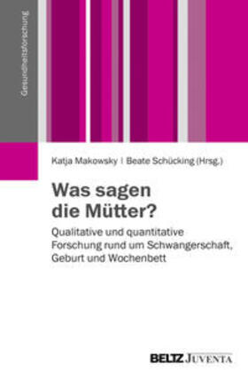 Makowsky / Schücking |  Was sagen die Mütter? | Buch |  Sack Fachmedien