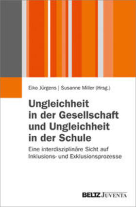 Jürgens / Miller |  Ungleichheit in der Gesellschaft und Ungleichheit in der Schule | Buch |  Sack Fachmedien