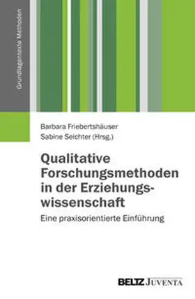 Friebertshäuser / Seichter |  Qualitative Forschungsmethoden in der Erziehungswissenschaft | Buch |  Sack Fachmedien