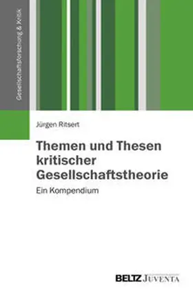 Ritsert |  Themen und Thesen kritischer Gesellschaftstheorie | Buch |  Sack Fachmedien