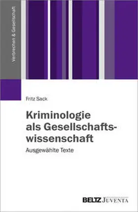 Sack / Dollinger / Fuchs |  Kriminologie als Gesellschaftswissenschaft | Buch |  Sack Fachmedien