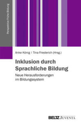König / Friederich |  Inklusion durch Sprachliche Bildung | Buch |  Sack Fachmedien