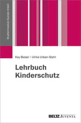 Biesel / Urban-Stahl | Lehrbuch Kinderschutz | Buch | 978-3-7799-3083-9 | sack.de