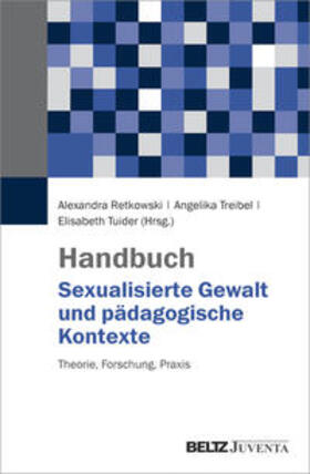 Retkowski / Treibel / Tuider |  Handbuch Sexualisierte Gewalt und pädagogische Kontexte | Buch |  Sack Fachmedien