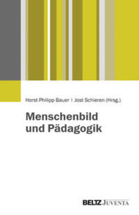 Bauer / Schieren |  Menschenbild und Pädagogik | Buch |  Sack Fachmedien