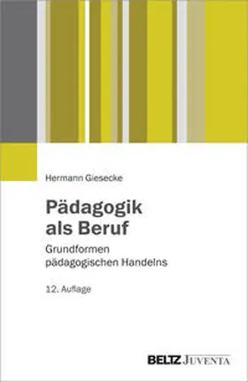 Giesecke |  Pädagogik als Beruf | Buch |  Sack Fachmedien