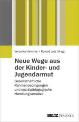 Hammer / Lutz |  Neue Wege aus der Kinder- und Jugendarmut | Buch |  Sack Fachmedien