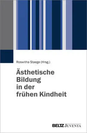 Staege |  Ästhetische Bildung in der frühen Kindheit | Buch |  Sack Fachmedien