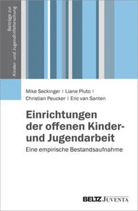 Seckinger / Pluto / Peucker |  Einrichtungen der offenen Kinder- und Jugendarbeit | Buch |  Sack Fachmedien