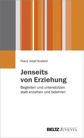 Krafeld |  Jenseits von Erziehung | Buch |  Sack Fachmedien