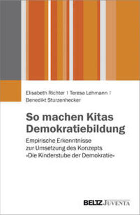 Richter / Lehmann / Sturzenhecker |  So machen Kitas Demokratiebildung | Buch |  Sack Fachmedien