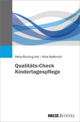 Römling-Irek / Waßmuth |  Qualitäts-Check Kindertagespflege | Buch |  Sack Fachmedien