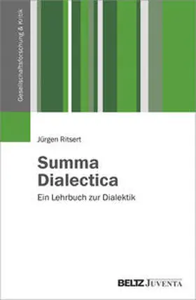 Ritsert |  Summa Dialectica. Ein Lehrbuch zur Dialektik | Buch |  Sack Fachmedien