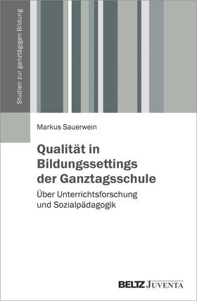 Sauerwein |  Qualität in Bildungssettings der Ganztagsschule | Buch |  Sack Fachmedien