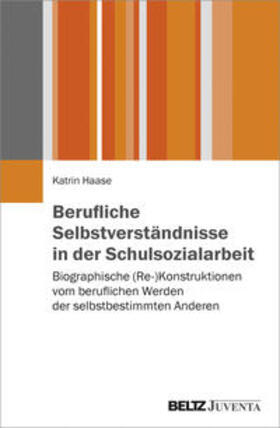 Haase |  Berufliche Selbstverständnisse in der Schulsozialarbeit | Buch |  Sack Fachmedien