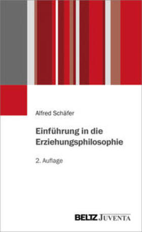 Schäfer |  Einführung in die Erziehungsphilosophie | Buch |  Sack Fachmedien