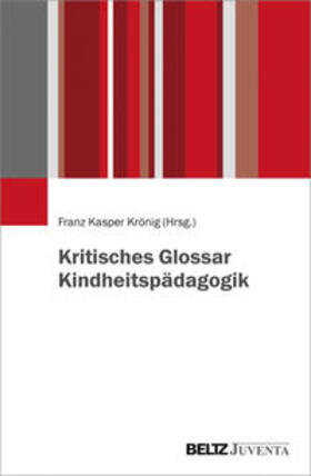 Krönig |  Kritisches Glossar Kindheitspädagogik | Buch |  Sack Fachmedien