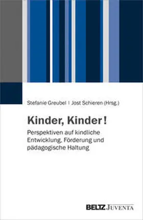 Greubel / Schieren |  Kinder, Kinder! | Buch |  Sack Fachmedien