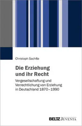 Sachße |  Die Erziehung und ihr Recht | Buch |  Sack Fachmedien