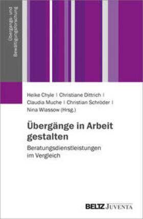 Chyle / Dittrich / Muche |  Übergänge in Arbeit gestalten | Buch |  Sack Fachmedien