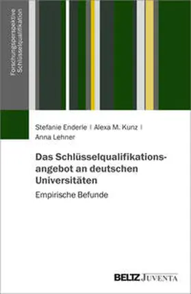 Enderle / Lehner / Kunz |  Das Schlüsselqualifikationsangebot an deutschen Universitäten | Buch |  Sack Fachmedien