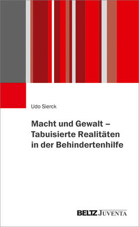 Sierck |  Macht und Gewalt - Tabuisierte Realitäten in der Behindertenhilfe | Buch |  Sack Fachmedien