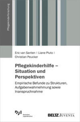 van Santen / Pluto / Peucker |  Pflegekinderhilfe - Situation und Perspektiven | Buch |  Sack Fachmedien