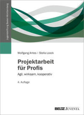 Antes / Loock |  Projektarbeit für Profis | Buch |  Sack Fachmedien