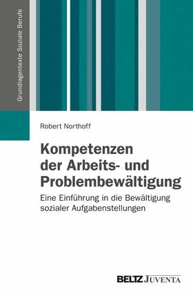 Northoff |  Kompetenzen der Arbeits- und Problembewältigung | eBook | Sack Fachmedien