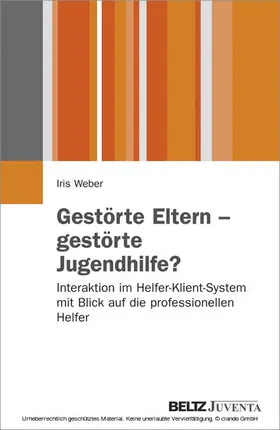 Weber |  Gestörte Eltern - gestörte Jugendhilfe? | eBook | Sack Fachmedien