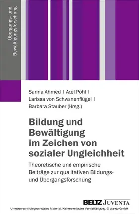 Ahmed / Pohl / Schwanenflügel |  Bildung und Bewältigung im Zeichen von sozialer Ungleichheit | eBook | Sack Fachmedien