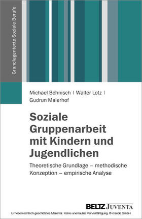 Behnisch / Lotz / Maierhof |  Soziale Gruppenarbeit mit Kindern und Jugendlichen | eBook | Sack Fachmedien