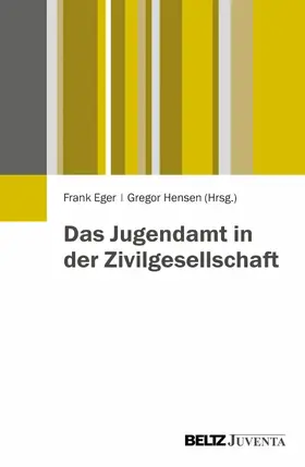 Eger / Hensen |  Das Jugendamt in der Zivilgesellschaft | eBook | Sack Fachmedien