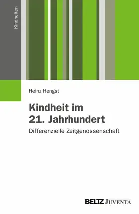 Hengst |  Kindheit im 21. Jahrhundert | eBook | Sack Fachmedien