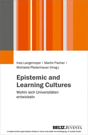 Langemeyer / Fischer / Pfadenhauer |  Epistemic and Learning Cultures | eBook | Sack Fachmedien