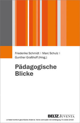 Schmidt / Schulz / Graßhoff |  Pädagogische Blicke | eBook | Sack Fachmedien