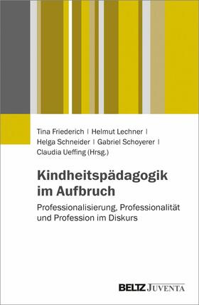 Friederich / Lechner / Schneider |  Kindheitspädagogik im Aufbruch | eBook | Sack Fachmedien