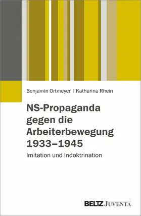 Ortmeyer / Rhein |  NS-Propaganda gegen die Arbeiterbewegung 1933-1945 | eBook | Sack Fachmedien